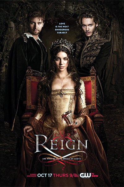 【お先見】『Reign』（レイン）：ゴージャスでセクシーな宮廷ドラマに知性も感性も大満足！ 