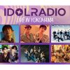 「IDOL RADIO LIVE IN YOKOHAMA」