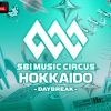 SBI MUSIC CIRCUS HOKKAIDO -DAYBREAK -